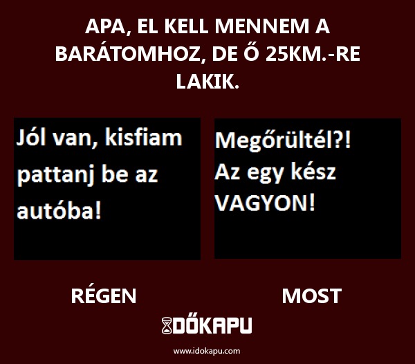 Apa, el kell mennem a barátomhoz
title=