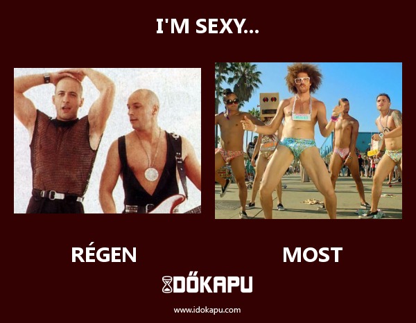 I'm sexy...
 
 title=