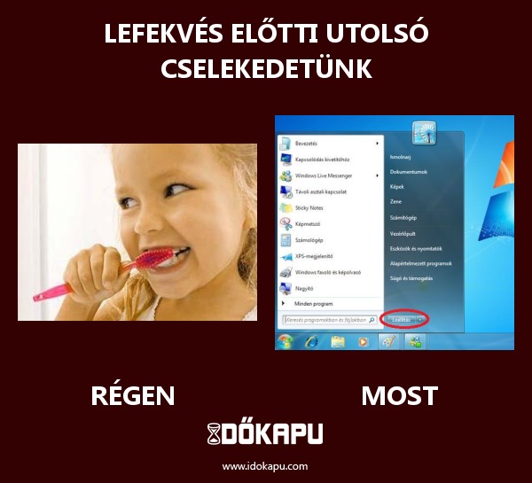 Lefekvés előtti utolsó cselekedetünk
 
 title=