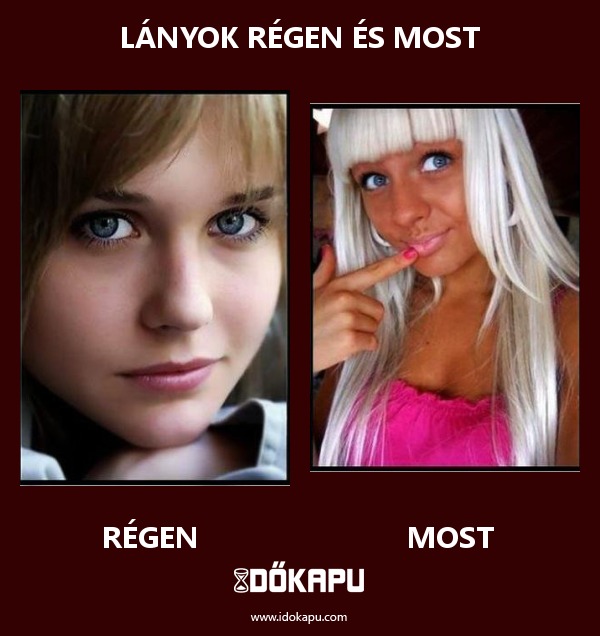 Lányok régen és most
 
 title=