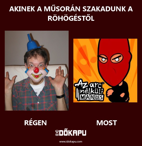 Akinek a műsorán szakadunk a röhögéstől
title=