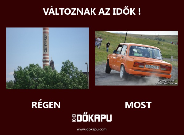 Változnak az idők !
 
 title=